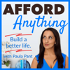 Afford Anything - Paula Pant | Cumulus Podcast Network