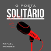 O Poeta Solitário - Rafael Mendes
