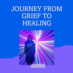 From Clenched Fist to Open Palm: Learning to Let Go on 'Journey from Grief to Healing
