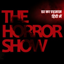 The Horror Show - Hindi Horror Stories 