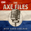 The Axe Files with David Axelrod - The Institute of Politics & CNN