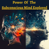 Power of the Subconscious Mind Explored - Sol Good Media