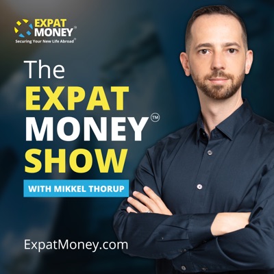 The Expat Money Show - With Mikkel Thorup