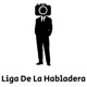 La Liga de la Habladera