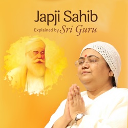 Japji Sahib: Explained by Sri Guru