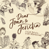 Dear Joan and Jericha (Julia Davis and Vicki Pepperdine) - Hush Ho and Pepperdine Productions.