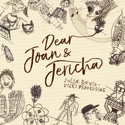 Dear Joan and Jericha (Julia Davis and Vicki Pepperdine):Hush Ho and Pepperdine Productions.