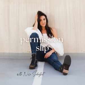 Permission Slip with Nisa Sedaghat