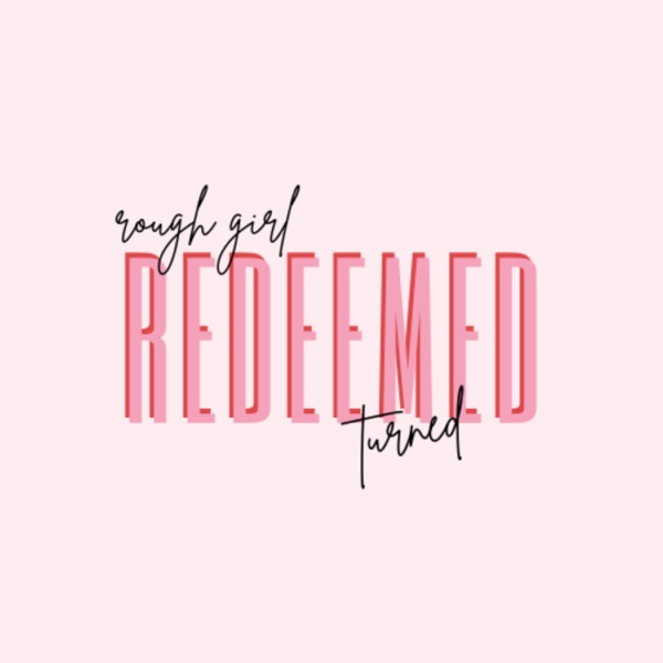 Rough Girl Turned Redeemed by Stephanie Holbrook