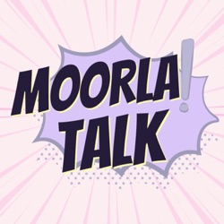 MOORLA TALK 