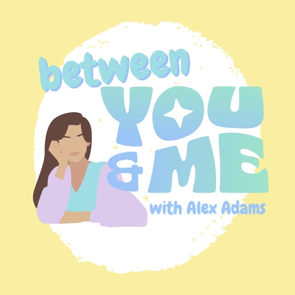 Between You & Me