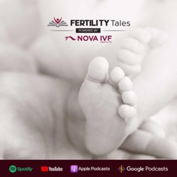 Fertility Tales, powered by Nova IVF | Ep. 9 | Egg Freezing : Journey of Dr. Shri Vidhya