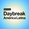 Bloomberg Daybreak América Latina - Bloomberg