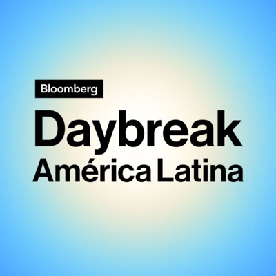 Bloomberg Daybreak América Latina:Bloomberg