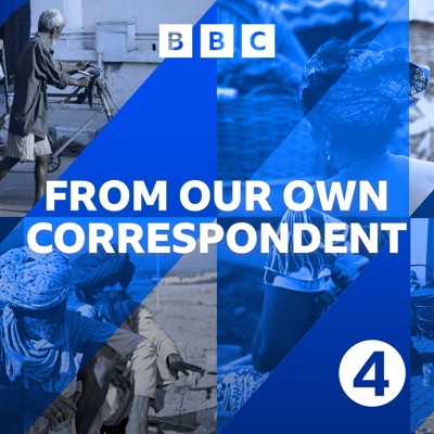 From Our Own Correspondent:BBC Radio 4