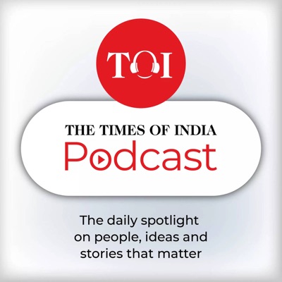 The Times of India podcast The Times of India podcast