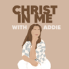 Christ In Me with Addie - Addie Overla