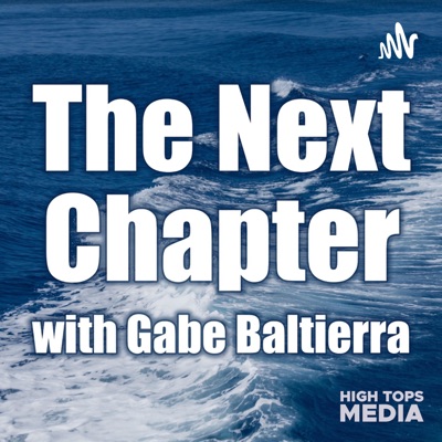 The Next Chapter with Gabe Baltierra