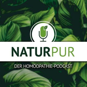Natur pur – der Homöopathie-Podcast