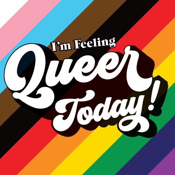 I'm Feeling Queer Today! Image