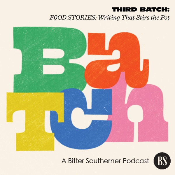 BATCH, A Bitter Southerner Podcast