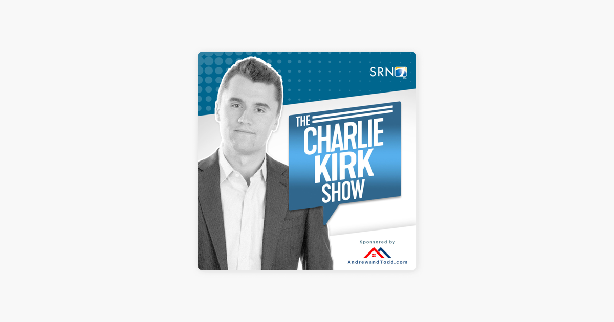 ‎The Charlie Kirk Show on Apple Podcasts