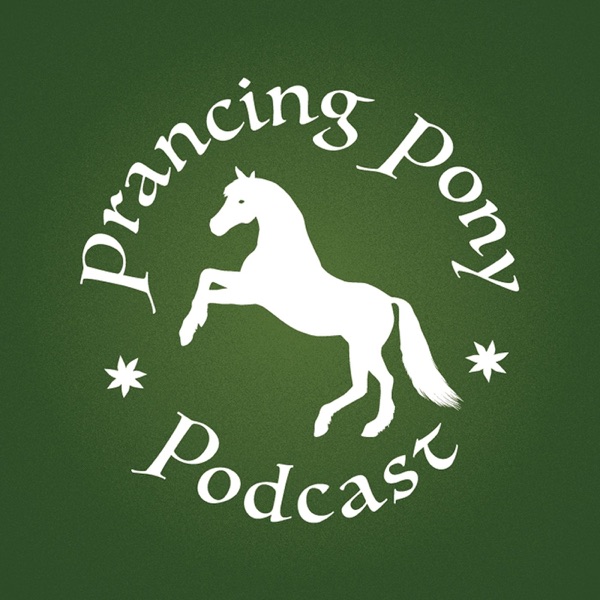 The Prancing Pony Podcast cover image