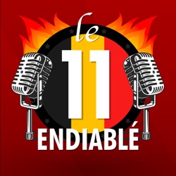 Le 11 ENDIABLÉ du 22/04/2024 (Épisode 10)