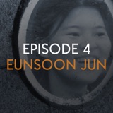 EP 4: Eunsoon Jun