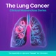 Episode 12 - April 2024 - Lung Cancer Masterclass Series UK