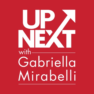 Up Next with Gabriella Mirabelli Up Next with Gabriella Mirabelli