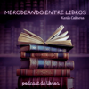 Merodeando entre libros. - Karla Cabrera