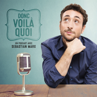 Donc Voilà Quoi podcast podcast