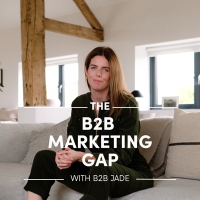 The B2B Marketing Gap Podcast
