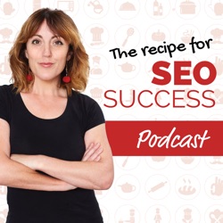 The Recipe For SEO Success Show