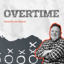 Overtime with Jim Putman