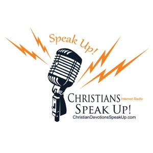 Christians SPEAK UP! —Your Source for Christian Talk Radio