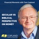 Secular vs Biblical Perspective on Money