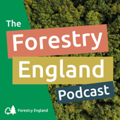 The Forestry England Podcast