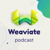 Weaviate Podcast - Weaviate
