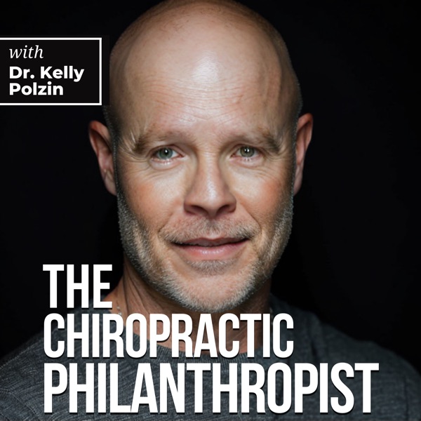 The Chiropractic Philanthropist with Dr. Ed Osburn