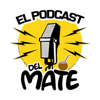 El Podcast del Mate 🧉 - El Podcast del Mate