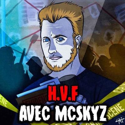 HVF - Histoires Vraies et Flippantes:McSkyz