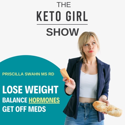 The Keto Girl Show:Priscilla Swahn