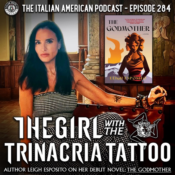 IAP 284: The Girl With the Trinacria Tattoo: Author Leigh Esposito On Her Debut Novel, The Godmother photo