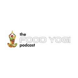 Food Yogi Podcast