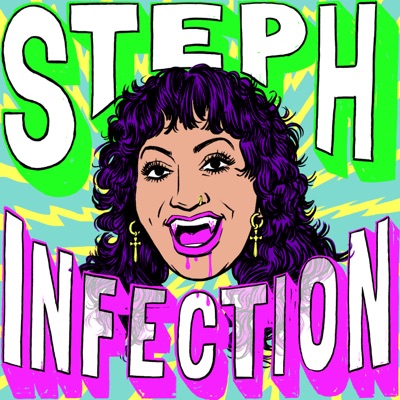 Steph Infection: The Podcast:Steph Tolev