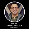 The Dr. Faisal Malick Podcast - Dr. Faisal Malick