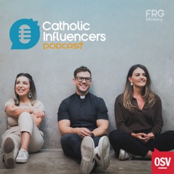 Catholic Influencers Podcast