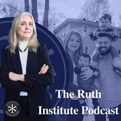 The Ruth Institute Podcast